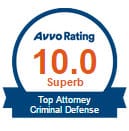 Avvo Rating | 10.0 Superb | Top Attorney Criminal Defense